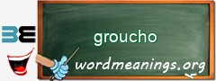 WordMeaning blackboard for groucho